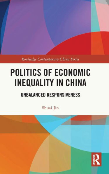 Politics Of Economic Inequality In China (Routledge Contemporary China Series)