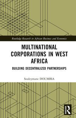 Multinational Corporations In West Africa (Routledge Research On African Economics)