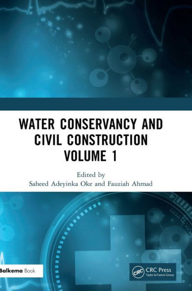 Water Conservancy And Civil Construction Volume 1: Proceedings Of The 4Th International Conference On Hydraulic, Civil And Construction Engineering (Hcce 2022), Harbin, China, 16-18 December 2022