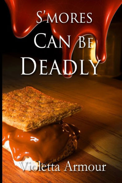S'More Can Be Deadly