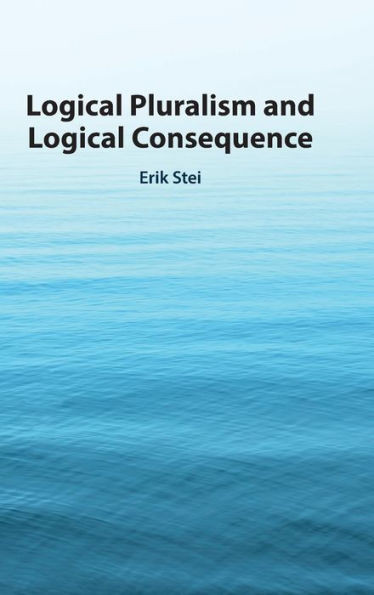 Logical Pluralism And Logical Consequence