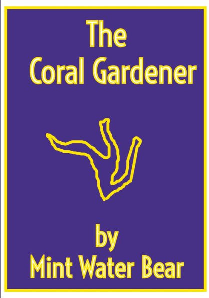 The Coral Gardener: Cura Te Ipsum