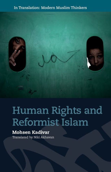 Human Rights And Reformist Islam (In Translation: Contemporary Thought In Muslim Contexts)