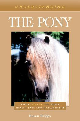 Understanding The Pony (Understanding Horse Care)