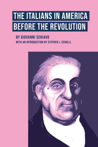 The Italians In America Before The Revolution (Giovanni Schiavo, 1)