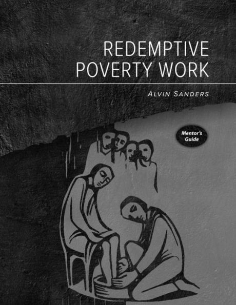 Redemptive Poverty Work MentorS Guide