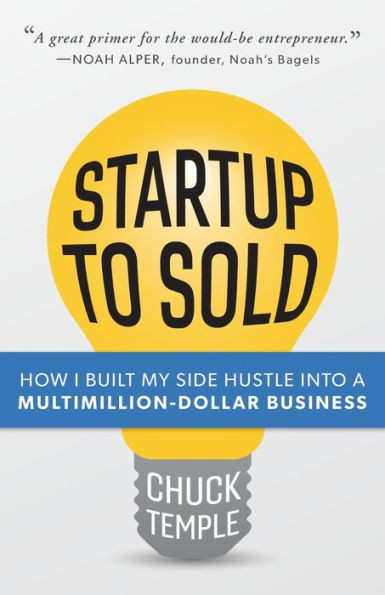 Startup To Sold: How I Built My Side Hustle Into A Multimillion-Dollar Business