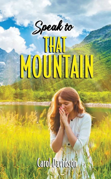 Speak To That Mountain