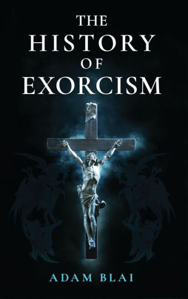 The History Of Exorcism