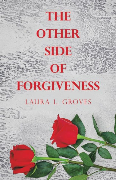 The Other Side Of Forgiveness