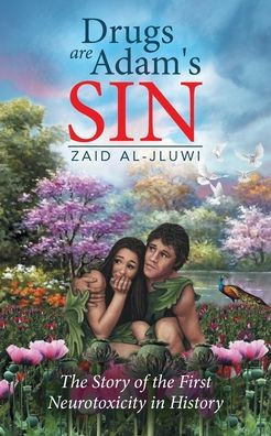 Drugs Are Adam'S Sin: The Story Of The First Neurotoxicity In History