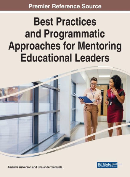 Best Practices And Programmatic Approaches For Mentoring Educational Leaders