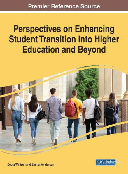 Perspectives On Enhancing Student Transition Into Higher Education And Beyond