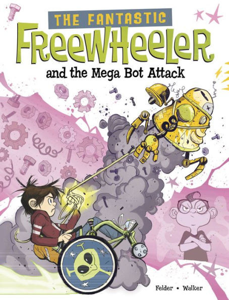The Fantastic Freewheeler And The Mega Bot Attack