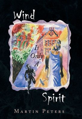Wind Is Only A Spirit