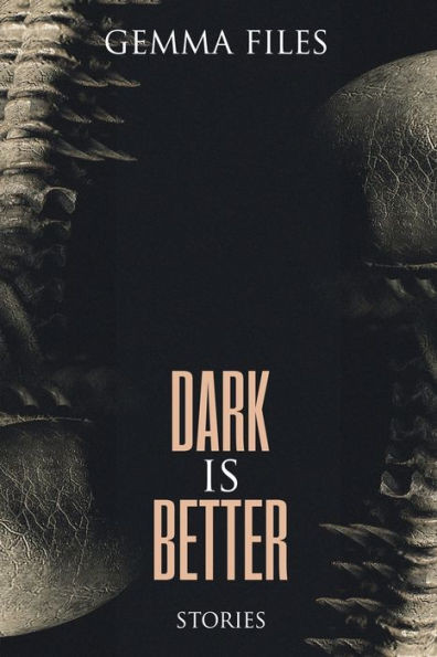 Dark Is Better