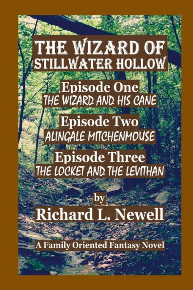The Wizard Of Stillwater Hollow Episode One Episode Two Episode Three