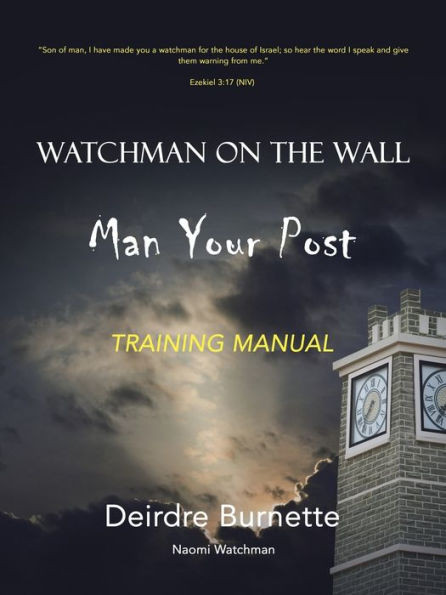 Watchman On The Wall Man Your Post: Training Manual