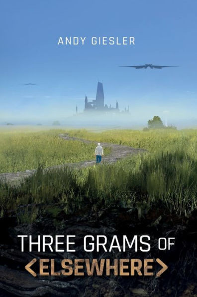 Three Grams Of Elsewhere