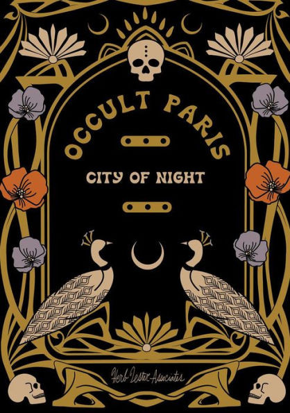 Occult Paris: City Of Night (Herb Lester Associates Guides To The Unexpected)