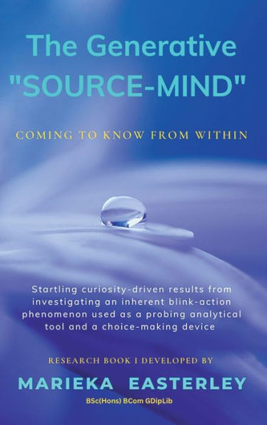 The Generative "Source-Mind": Coming To Know From Within