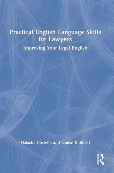 Practical English Language Skills For Lawyers: Improving Your Legal English