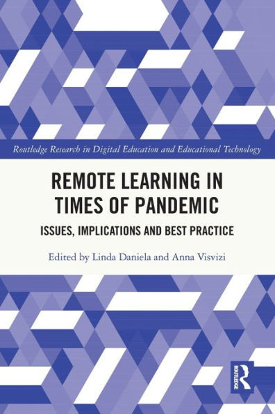 Remote Learning In Times Of Pandemic: Issues, Implications And Best Practice (Routledge Research In Digital Education And Educational Technology)