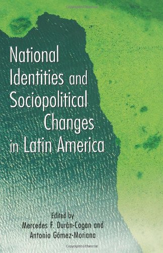 National Identities and Socio-Political Changes in Latin America (Hispanic Issues)