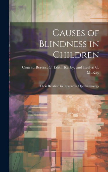 Causes Of Blindness In Children: Their Relation To Preventive Ophthalmology