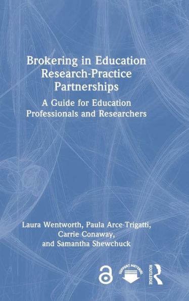 Brokering In Education Research-Practice Partnerships