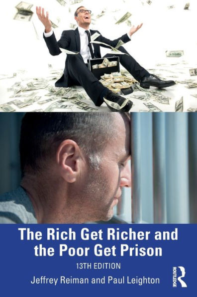 The Rich Get Richer And The Poor Get Prison