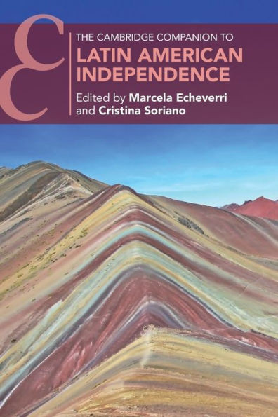 The Cambridge Companion To Latin American Independence (Cambridge Companions To History)