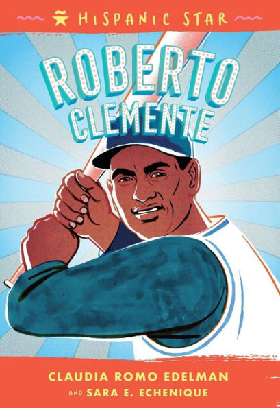 Hispanic Star: Roberto Clemente