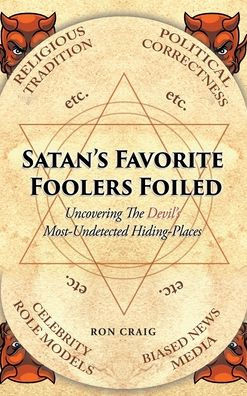 Satan'S Favorite Foolers Foiled