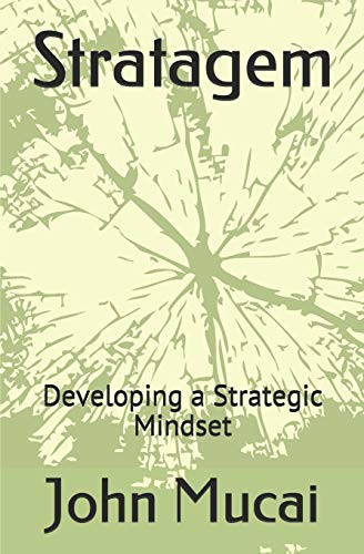 Stratagem: Developing a Strategic Mindset (MUCAI Quick Read)