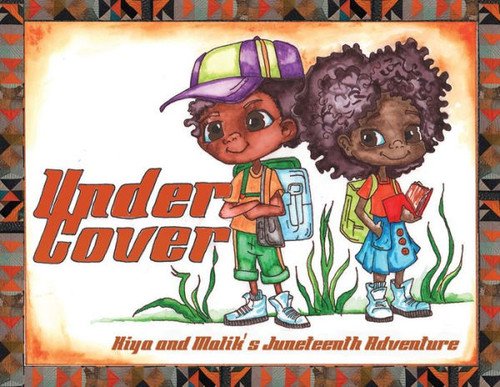 Under Cover: Kiya And Malik'S Juneteenth Adventure