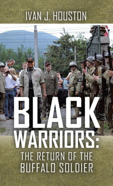 Black Warriors: The Return Of The Buffalo Soldier
