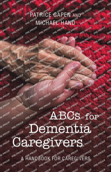 Abcs For Dementia Caregivers: A Handbook For Caregivers