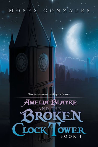 Amelia Blayke And The Broken Clock Tower