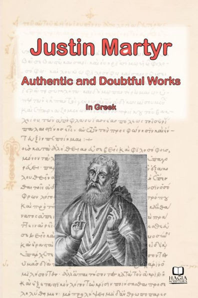 The Works Of Justin Martyr (Ancient Greek Edition)