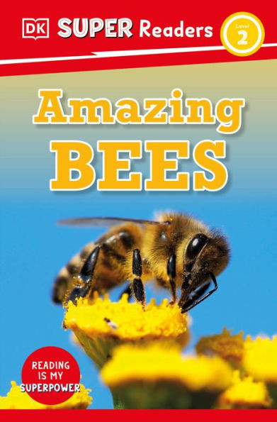 Dk Super Readers Level 2 Amazing Bees