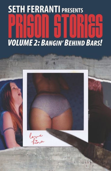 Prison Stories Vol 2: Bangin' Behind Bars!