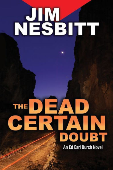 The Dead Certain Doubt: An Ed Earl Burch Novel (Ed Earl Burch Hard-Boiled Texas Crime Thriller)