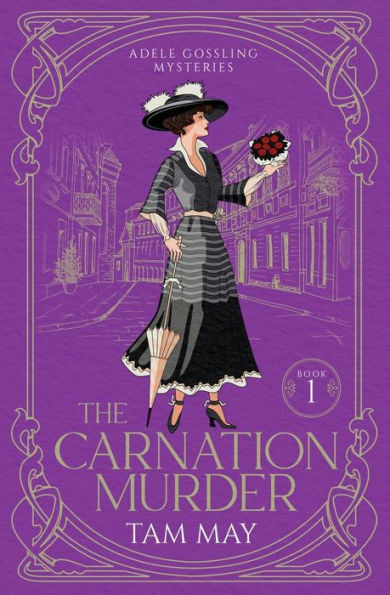 The Carnation Murder: An Early 20Th Century Mystery (Adele Gossling Mysteries)