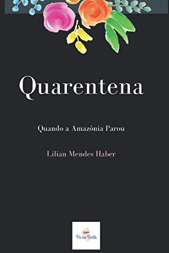 Quarentena: Quando a Amazônia Parou (Portuguese Edition)
