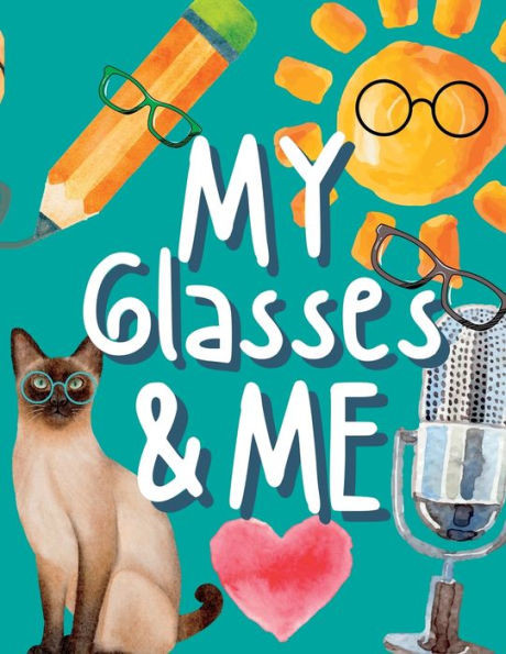 My Glasses And Me