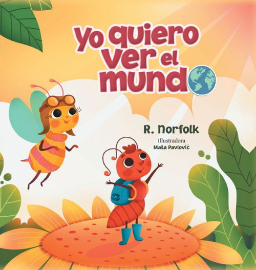 Yo Quiero Ver El Mundo (Spanish Edition)