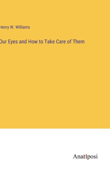 Our Eyes And How To Take Care Of Them