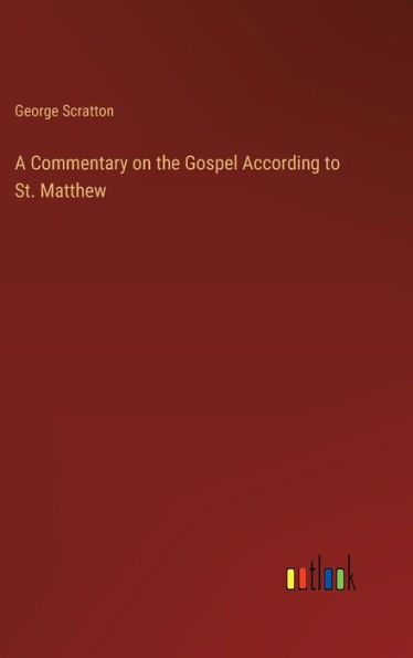 A Commentary On The Gospel According To St. Matthew