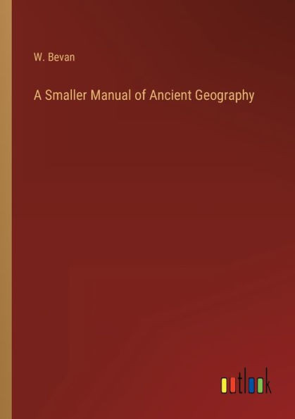 A Smaller Manual Of Ancient Geography